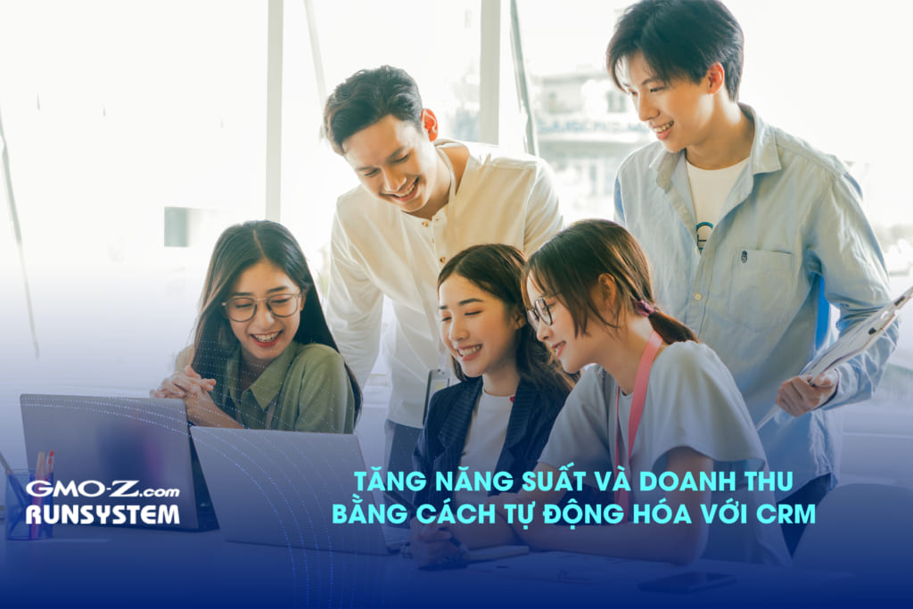 tang-nang-suat-va-doanh-thu-bang-cach-tu-dong-hoa-voi-crm