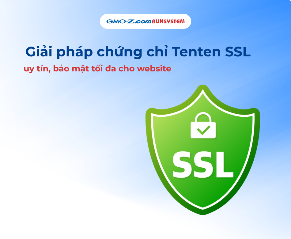 Giải pháp chứng chỉ Tenten SSL uy tín, bảo mật tối đa cho website