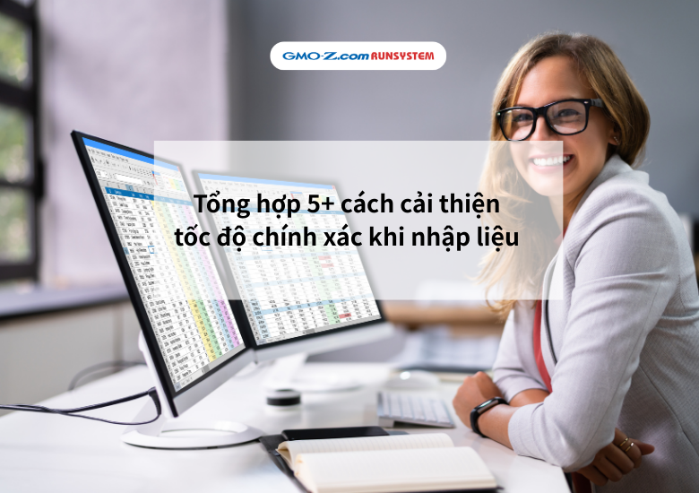 Tổng hợp 5+ cách cải thiện tốc độ chính xác khi nhập liệu 