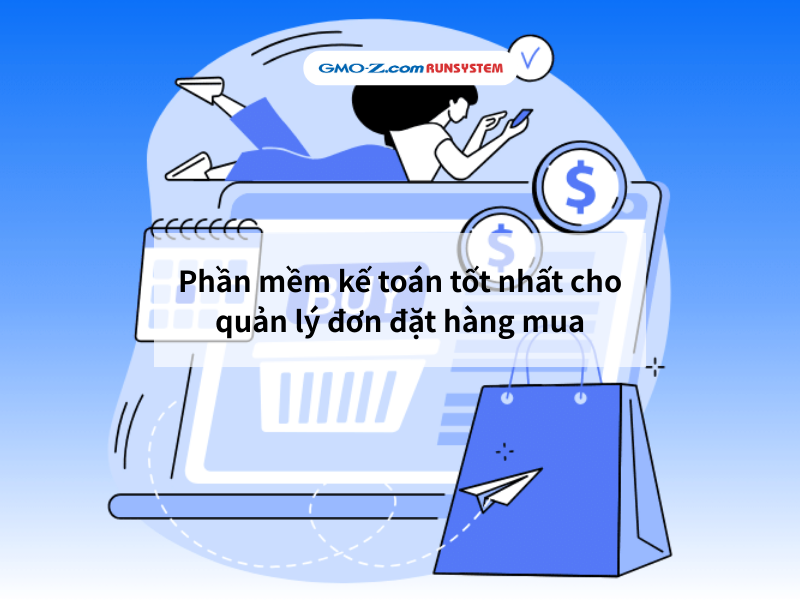 Phần mềm kế toán tốt nhất cho quản lý đơn đặt hàng mua
