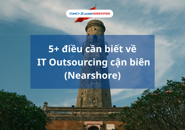 Top 9+ các công ty IT Outsourcing tại Việt Nam