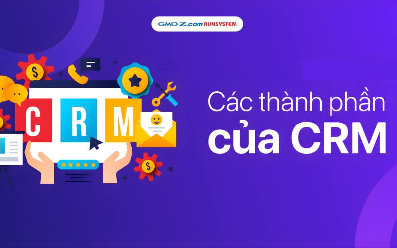 Các thành phần của CRM