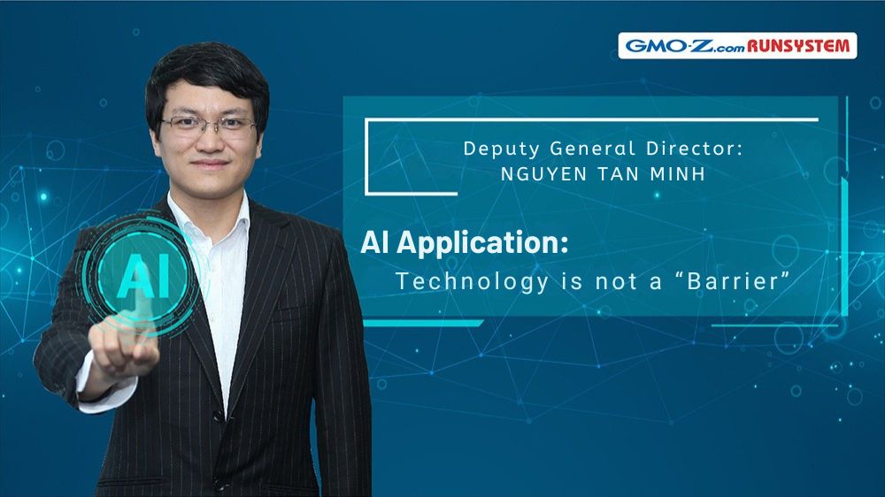 AI Application – Technology is not a “Barrier”