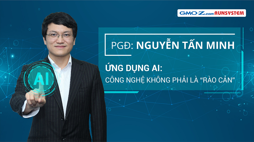 Ứng dụng AI không phải là rào cản