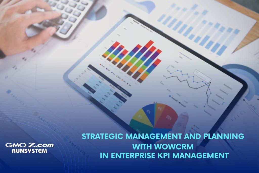 STRATEGIC MANAGEMENT AND PLANNING WITH WOWCRM IN ENTERPRISE KPI MANAGEMENT