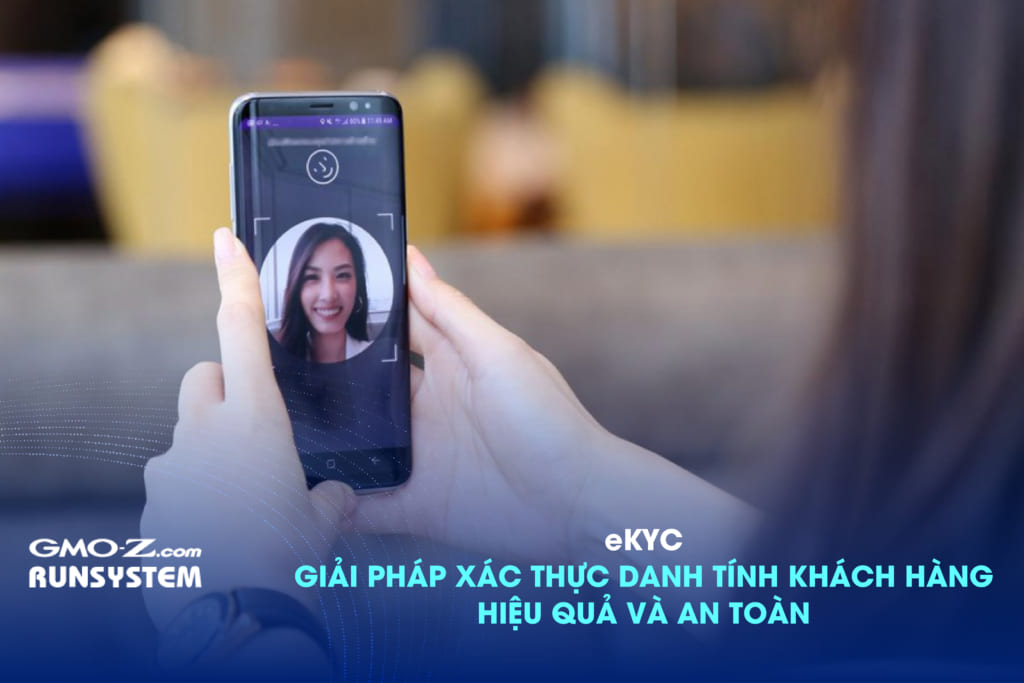 ekyc-giai-phap-xac-thuc-danh-tinh-khach-hang-hieu-qua-va-an-toan