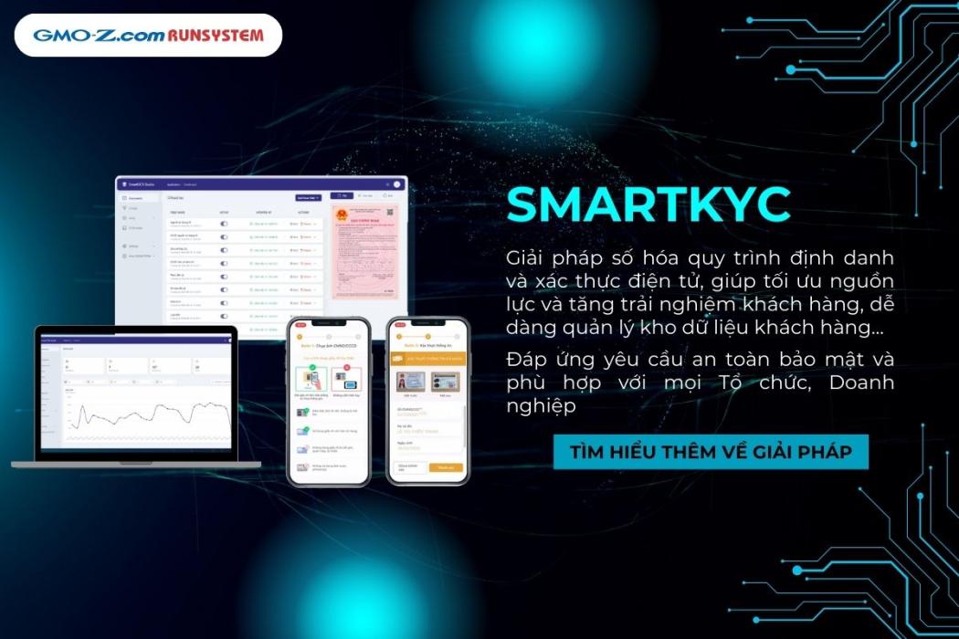 SmartKYC là giải pháp hỗ trợ định danh khách hàng được tin tưởng triển khai ở nhiều ngân hàng và doanh nghiệp lớn