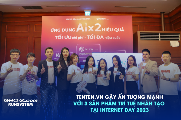 TCBC: Tenten.vn gây ấn tượng mạnh với 3 sản phẩm Trí tuệ nhân tạo tại Internet Day 2023