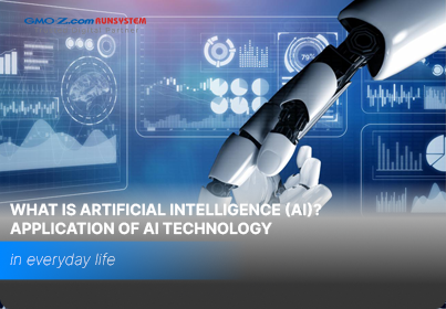 What is Artificial Intelligence (AI)? Application of AI technology in everyday life